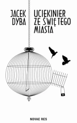eBook Uciekinier ze świętego miasta - Jacek Dyba mobi epub