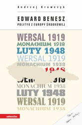Edward Benesz. Polityk z Europy Środkowej - Andrzej Krawczyk