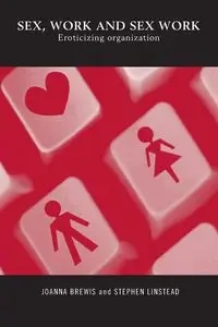 Sex, Work and Sex Work - Joanna Brewis