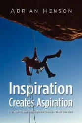 Inspiration Creates Aspiration - Adrian Henson