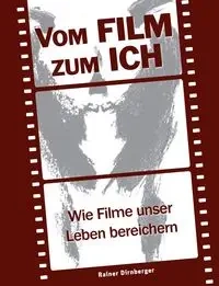 Vom Film zum Ich - Dirnberger Rainer
