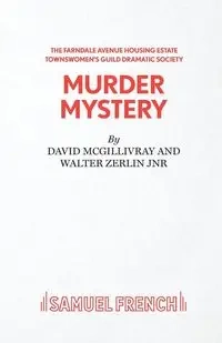 Farndale Avenue Housing Estate Townswomen's Guild Dramatic Society Murder Mystery - David McGillivary