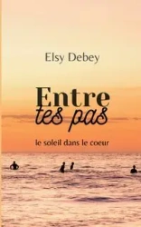 Entre tes pas - Elsy Debey