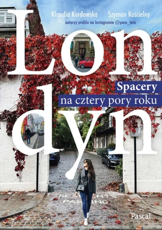 eBook Londyn. Spacery na cztery pory roku - Klaudia Kordowska epub mobi