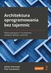 Architektura oprogramowania bez tajemnic... - Adrian Ostrowski, Piotr Gaczkowski