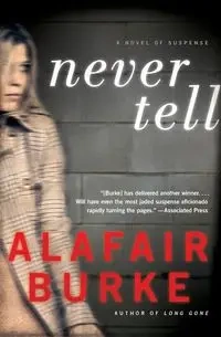 Never Tell - Burke Alafair