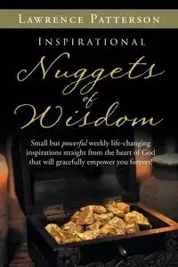 Inspirational Nuggets of Wisdom - Lawrence Patterson