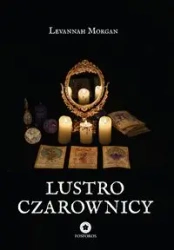 Lustro czarownicy - Morgan Levannah