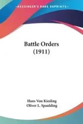 Battle Orders (1911) - Hans Von Kiesling