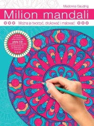 Milion mandali. Można je tworzyć, drukować i... - Madonna Gauding
