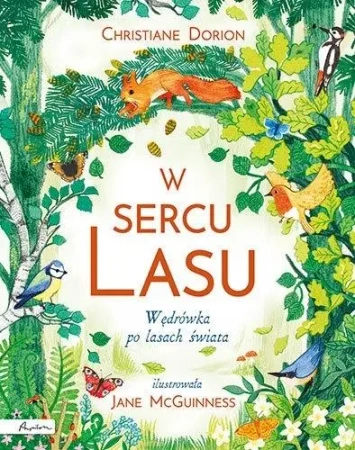 W sercu lasu. Wędrówka po lasach świata - Christiane Dorion