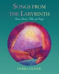 Songs from the Labyrinth - Oliver Debra