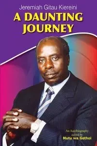 A Daunting Journey - Jeremiah Kiereini