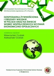 eBook Gospodarka żywnościowa o obszary wiejskie w Polsce i na świecie wobec współczesnych wyzwań ekonoiczno-spolecznych - Aleksander Grzelak