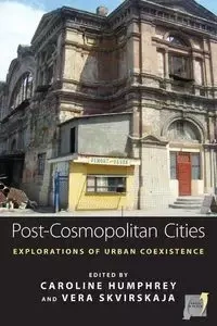 Post-cosmopolitan Cities - Humphrey Caroline