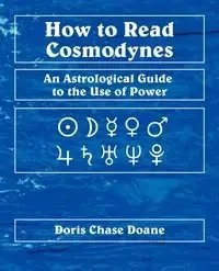 How to Read Cosmodynes - Doris Chase Doane
