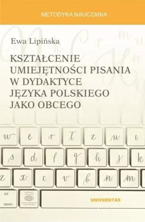 Kształcenie umiejętności pisania w dydaktyce... - Ewa Lipińska