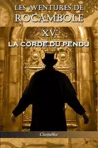 Les aventures de Rocambole XV - Pierre Alexis Ponson du Terrail