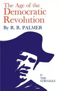 Age of the Democratic Revolution - Palmer R.