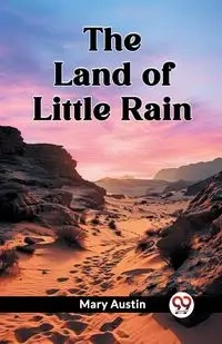 The Land of Little Rain - Austin Mary