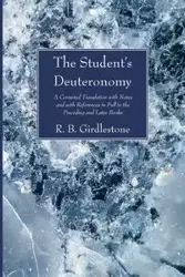 The Student's Deuteronomy - Girdlestone R. B.