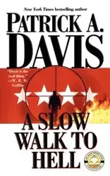 A Slow Walk to Hell - Davis Patrick A.