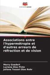 Associations entre l'hypermétropie et d'autres erreurs de réfraction et de vision - Merry Goedert