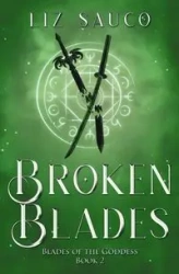 Broken Blades - Liz Sauco