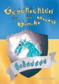Geschichten von der Bockiburg - Bowe Hendrik
