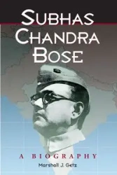 Subhas Chandra Bose - Marshall J. Getz