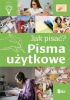 Jak pisać? Pisma użytkowe - Agnieszka Nożyńska-Demianiuk