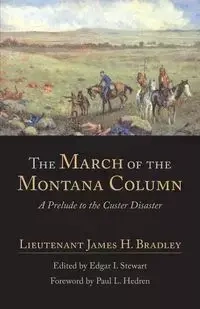 The March of the Montana Column - Bradley James H.