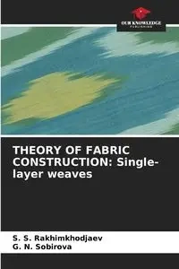 THEORY OF FABRIC CONSTRUCTION - Rakhimkhodjaev S. S.