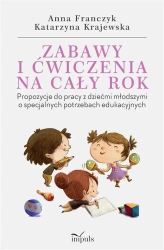Zabawy i ćwiczenia na cały rok - Anna Franczyk, Katarzyna Krajewska
