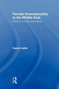 Female Homosexuality in the Middle East - Habib Samar