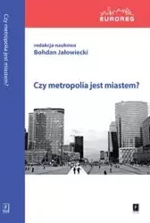 Czy metropolia jest miastem - Jałowiecki Bohdan
