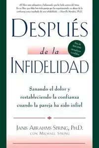 Después de la infidelidad - Spring Dr. Janis A.
