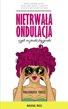 eBook Nietrwała ondulacja, czyli rozterki fryzjerki - Małgorzata Thiele mobi epub