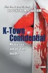 K-Town Confidential - Brad Chisholm