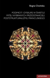 eBook Podmiot i dyskurs w świetle myśli wybranych przedstawicieli poststrukturalizmu francuskiego - Bogna Choińska