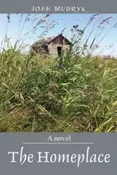 The Homeplace - Joan Mudryk