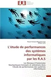 L étude de performances des systèmes informatiques  par les r.a.s - Collectif