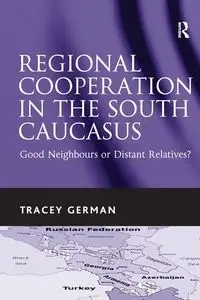 Regional Cooperation in the South Caucasus - German Tracey