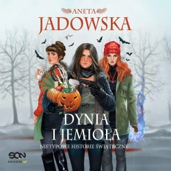 audiobook Dynia i jemioła. Nietypowe historie świąteczne - Aneta Jadowska