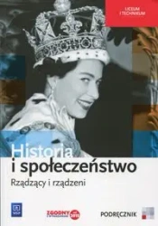 Historia i społeczeństwo LO Rządzący i rządzeni Podręcznik wieloletni (S) - Marcin Markowicz, Olga Pytlińska, Agata Wyroda