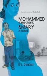 Mohammed a Mechanic and Mary a Maid - Gautam B. L.