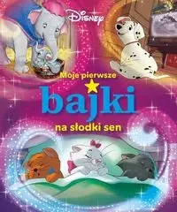 Moje pierwsze bajki na słodki sen Disney - praca zbiorowa