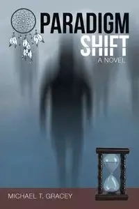 Paradigm Shift - Michael T. Gracey