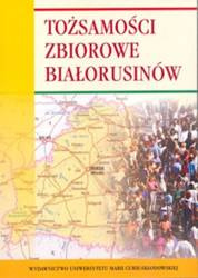 Tożsamości zbiorowe Białorusinów - Ryszard Radzik