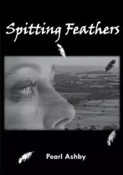Spitting Feathers - Pearl Ashby